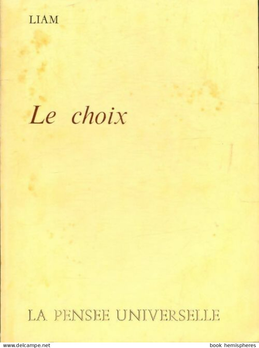 Le Choix (1972) De Liam - Sonstige & Ohne Zuordnung