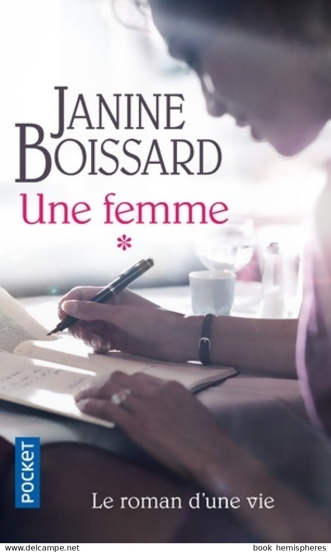 Une Femme Tome I (2018) De Janine Boissard - Altri & Non Classificati