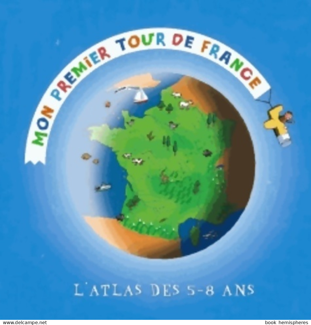 Mon Premier Tour De France (2004) De Didier Mounié - Autres & Non Classés