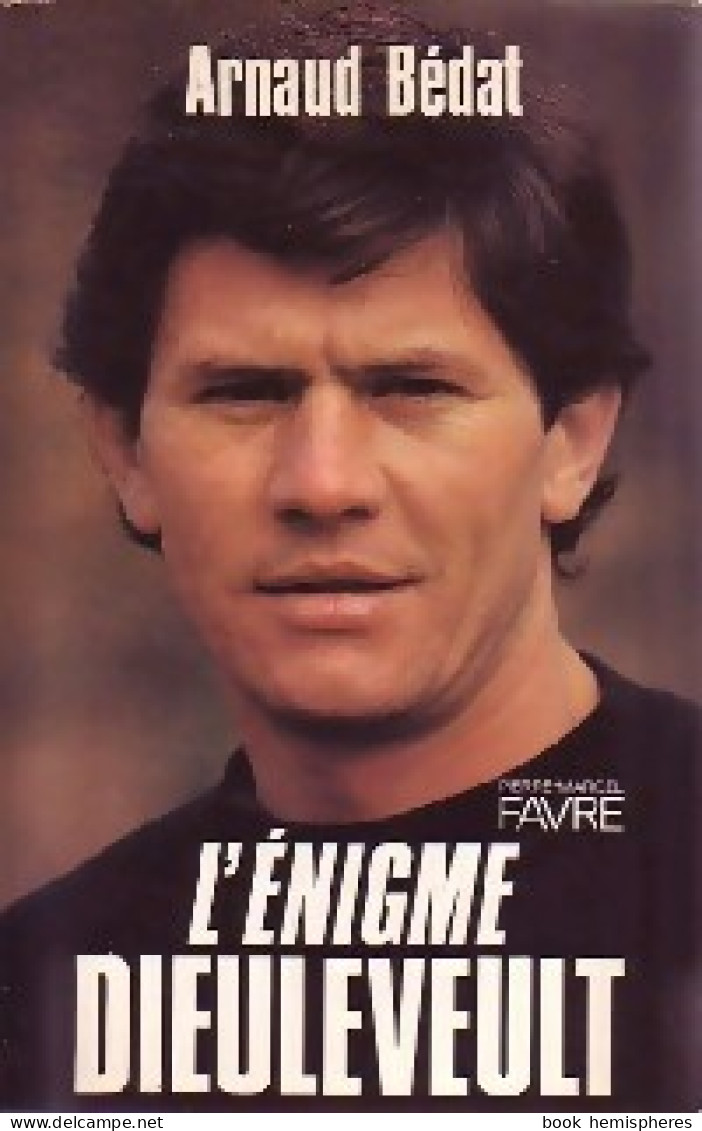 L'énigme Dieuleveult (1986) De Arnaud Bédat - Altri & Non Classificati