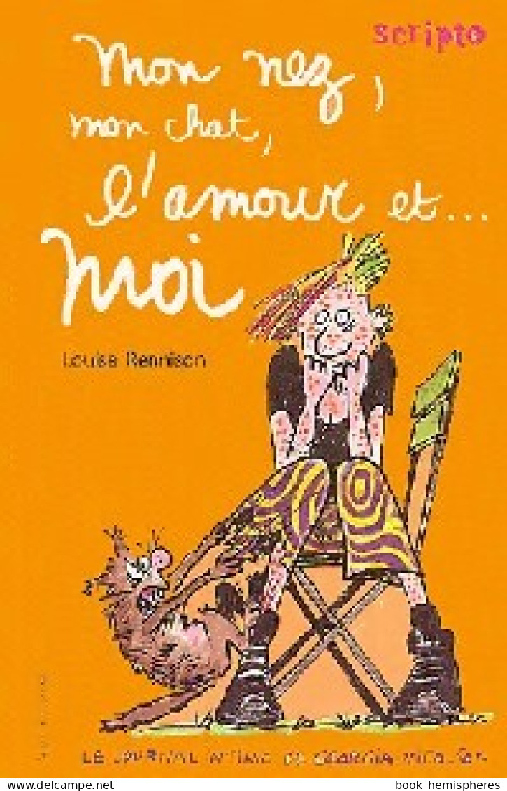  Le Journal Intime De Georgia Nicolson Tome I : Mon Nez, Mon Chat, L'amour Et... Moi (2002) De - Autres & Non Classés