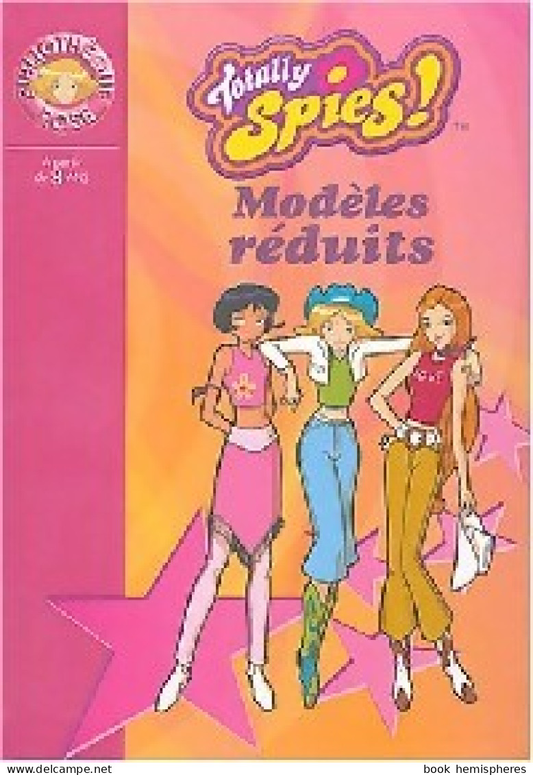 Totally Spies ! Tome V : Modèles Réduits (2004) De Vincent David - Other & Unclassified