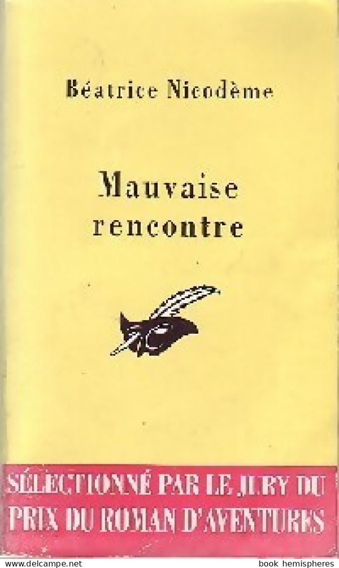 Mauvaise Rencontre (2001) De Béatrice Nicodème - Autres & Non Classés