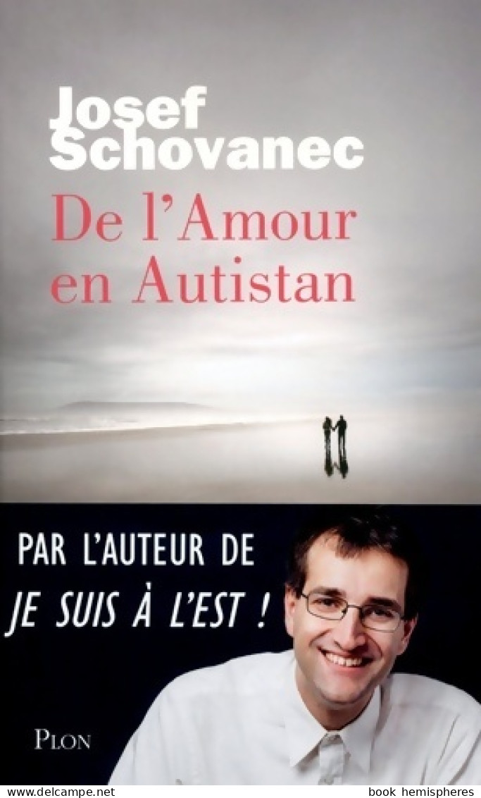 De L'amour En Autistan (2015) De Josef Schovanec - Andere & Zonder Classificatie