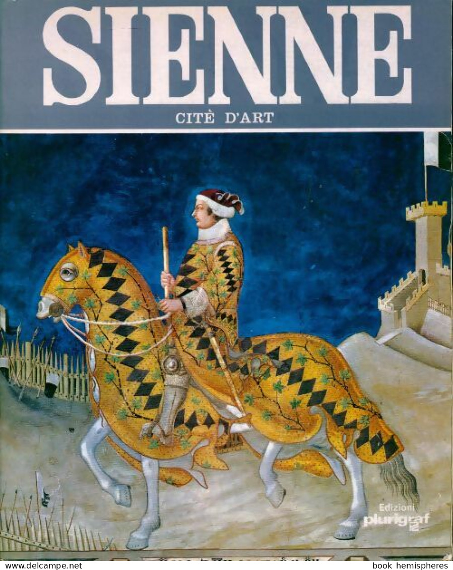 Sienne. Cité D'art (1985) De Rosella Vantaggi - Toerisme