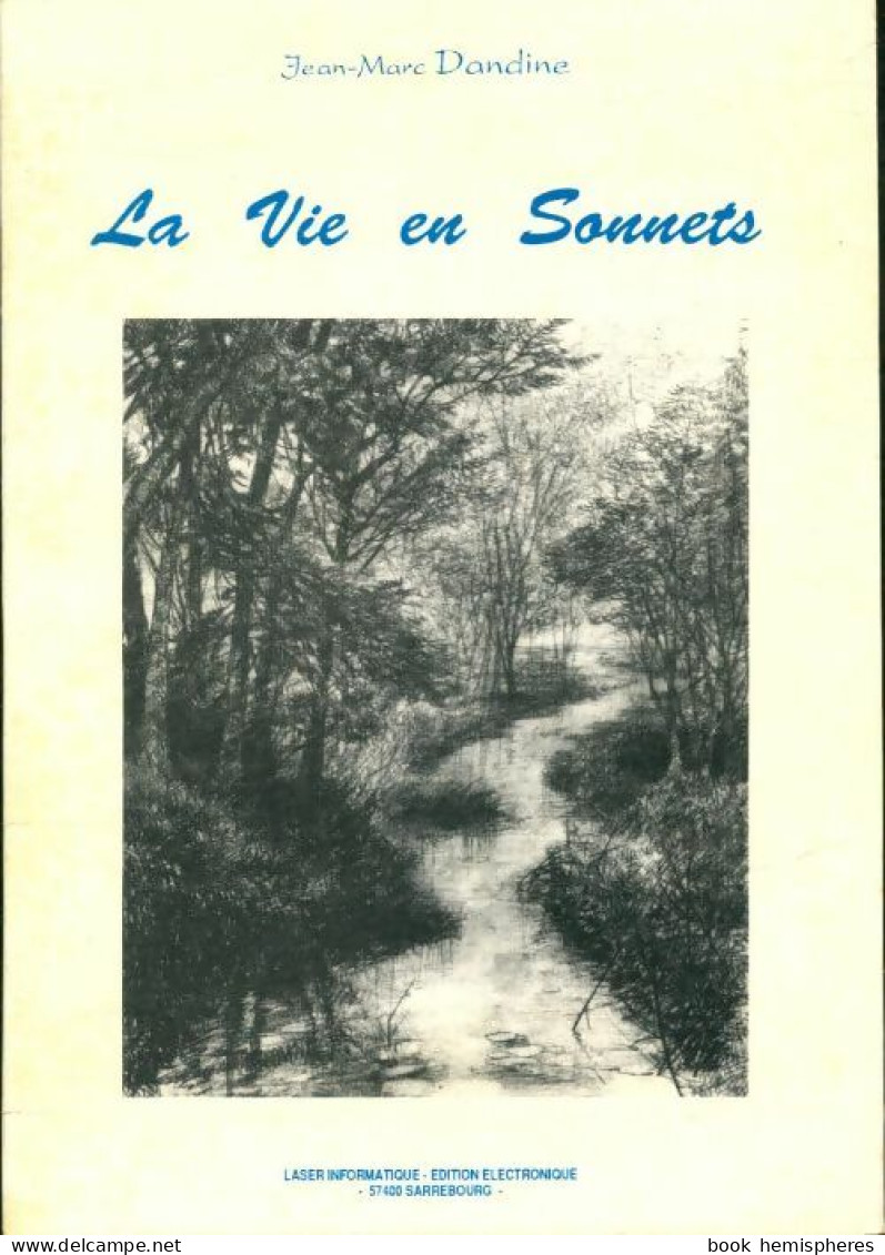 La Vie En Sonnets (1992) De Jean-Marc Dandine - Autres & Non Classés