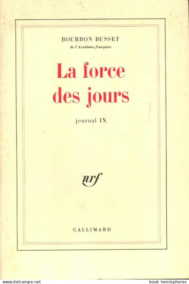 Journal Ix : La Force Des Jours (1982) De Jacques De Bourbon Busset - Other & Unclassified