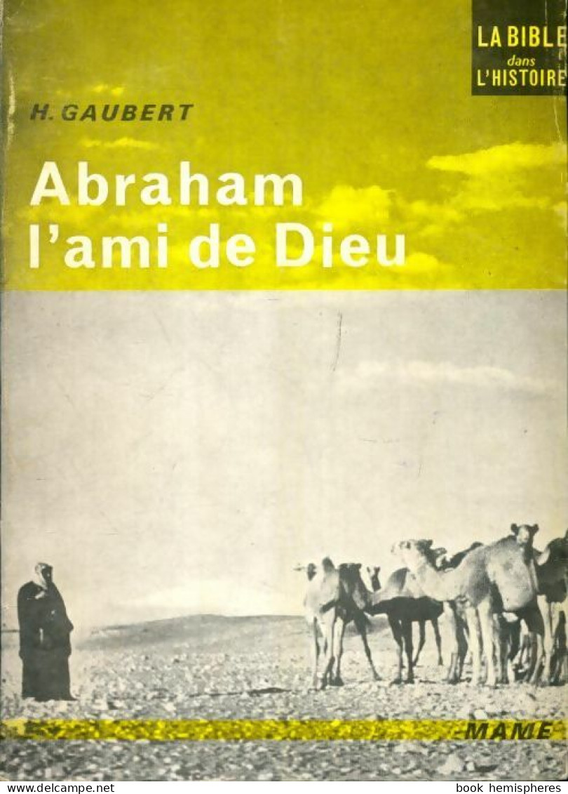 Abraham, L'ami De Dieu (1964) De Henri Gaubert - Religión