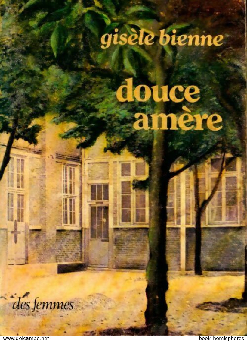 Douce Amère (1977) De Gisèle Bienne - Sonstige & Ohne Zuordnung