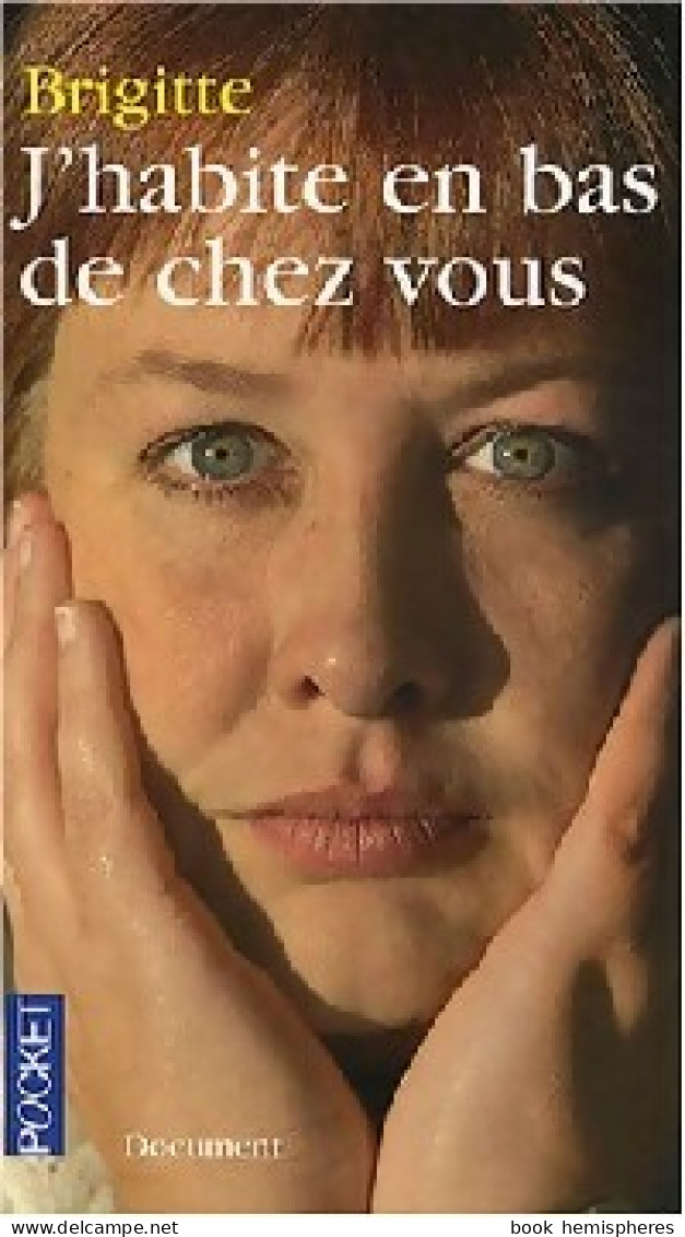 J'habite En Bas De Chez Vous (2007) De Brigitte - Andere & Zonder Classificatie