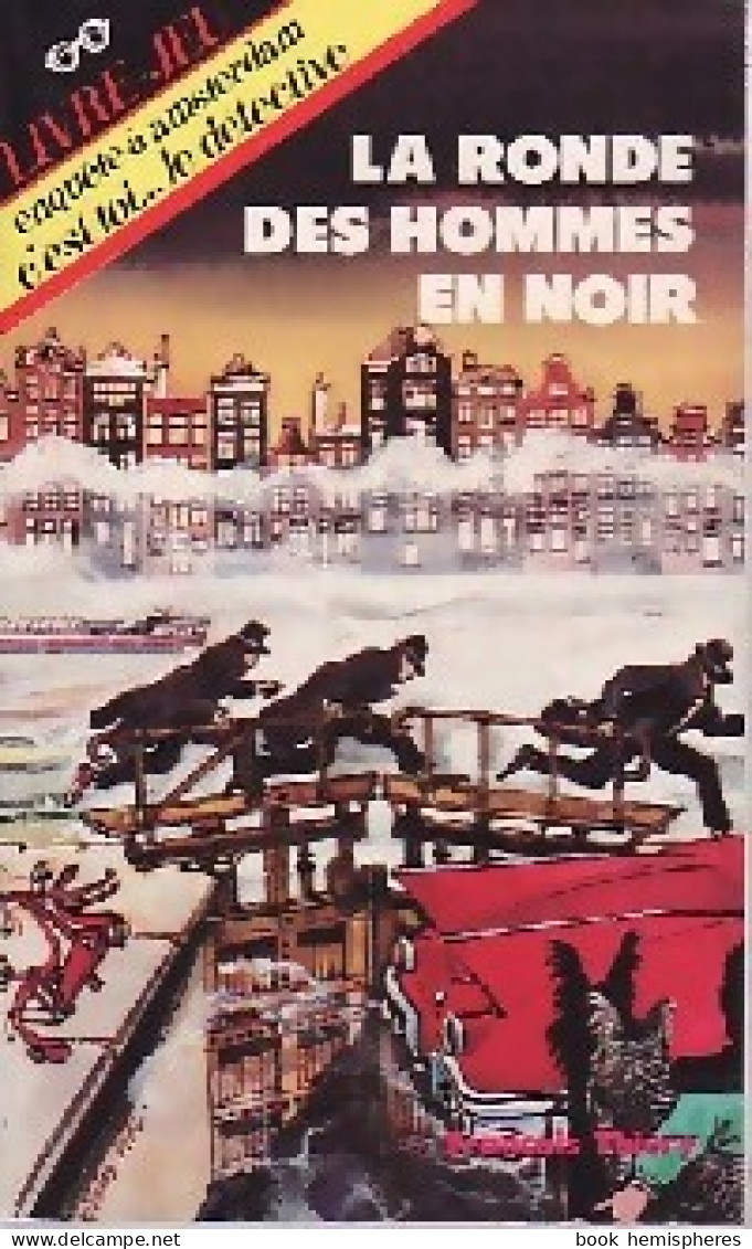 La Ronde Des Hommes En Noir (1987) De François Thiéry - Altri & Non Classificati