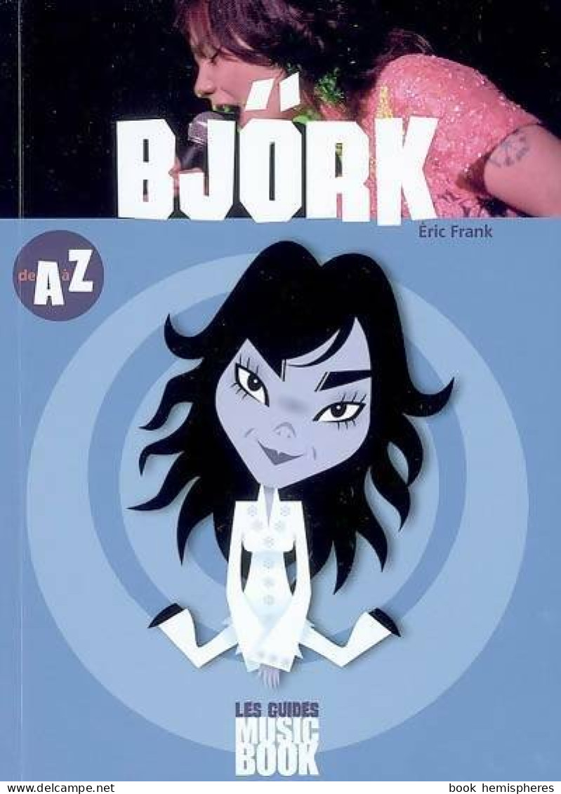 Björk De A à Z (2005) De Eric Frank - Andere & Zonder Classificatie