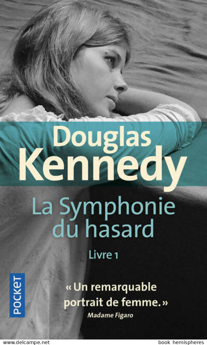 La Symphonie Du Hasard Tome I (2018) De Douglas Kennedy - Autres & Non Classés