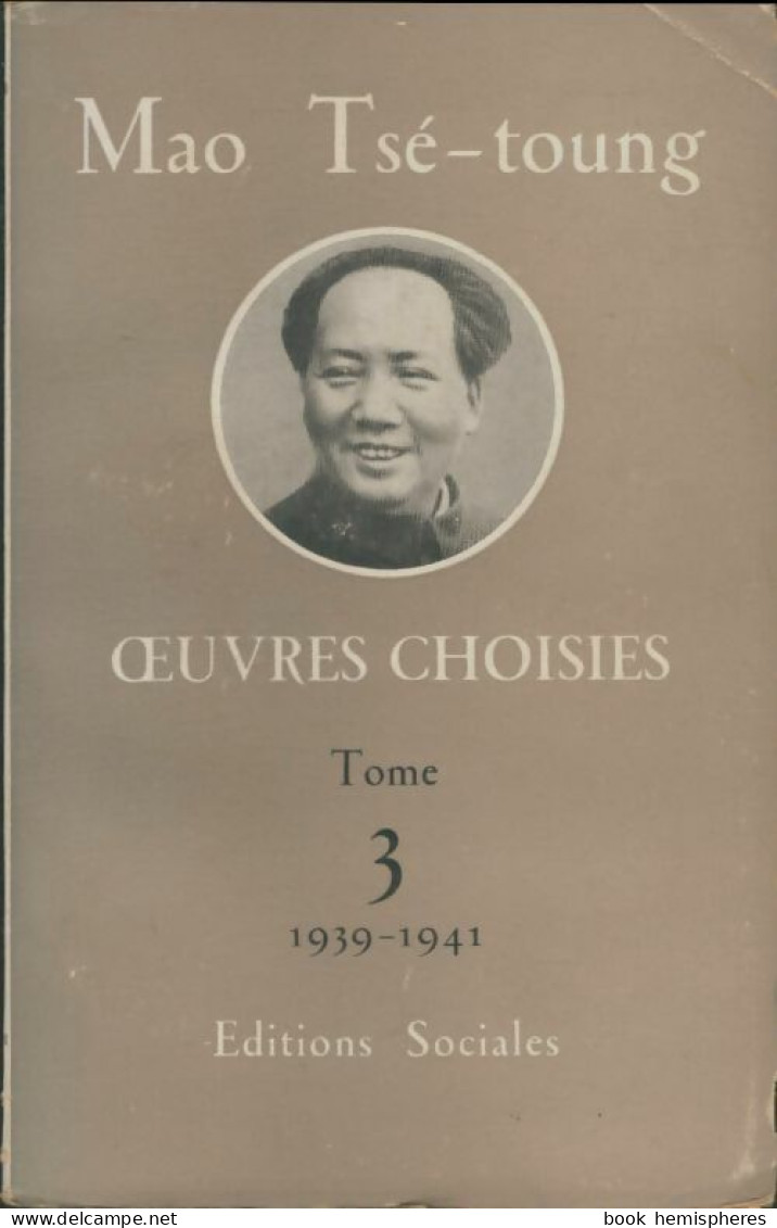Oeuvres Choisies Tome III (1956) De Mao Tsé-Toung - Historia