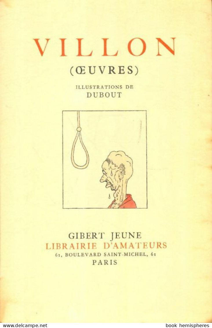 Villon : Oeuvres (1954) De Villon; Dubout - Autres & Non Classés