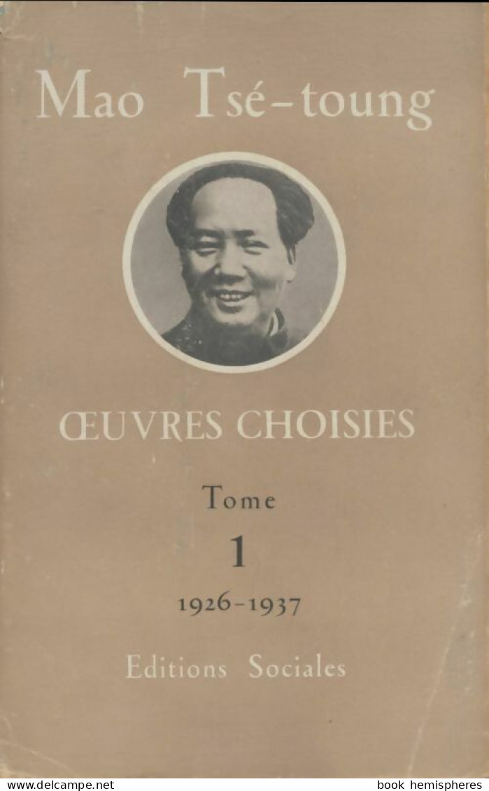 Oeuvres Choisies Tome I (1959) De Mao Tsé-Toung - Historia