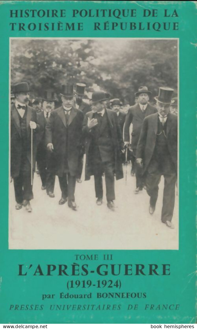 Histoire Politique De La Troisième République Tome III : L'après-guerre (1968) De Edouard Bonnefous - Histoire