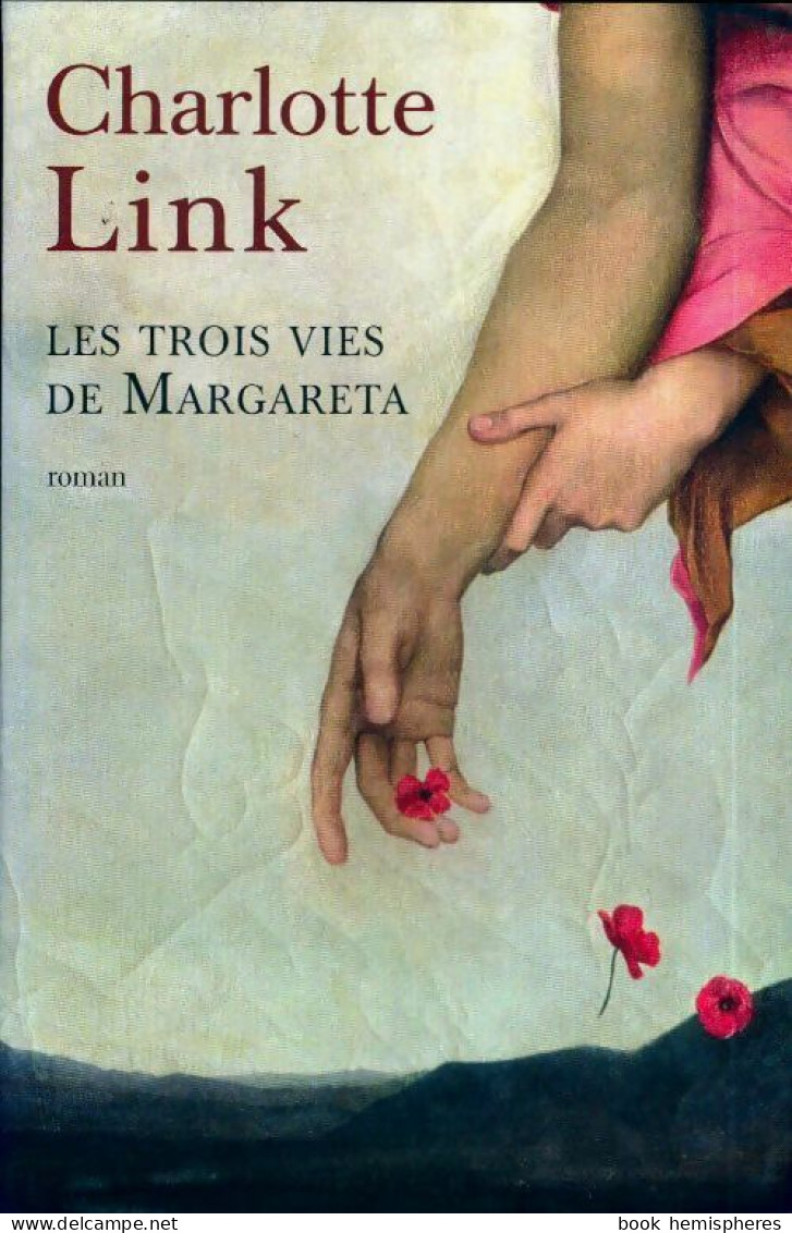 Les Trois Vies De Margareta (2010) De Charlotte Link - Otros & Sin Clasificación