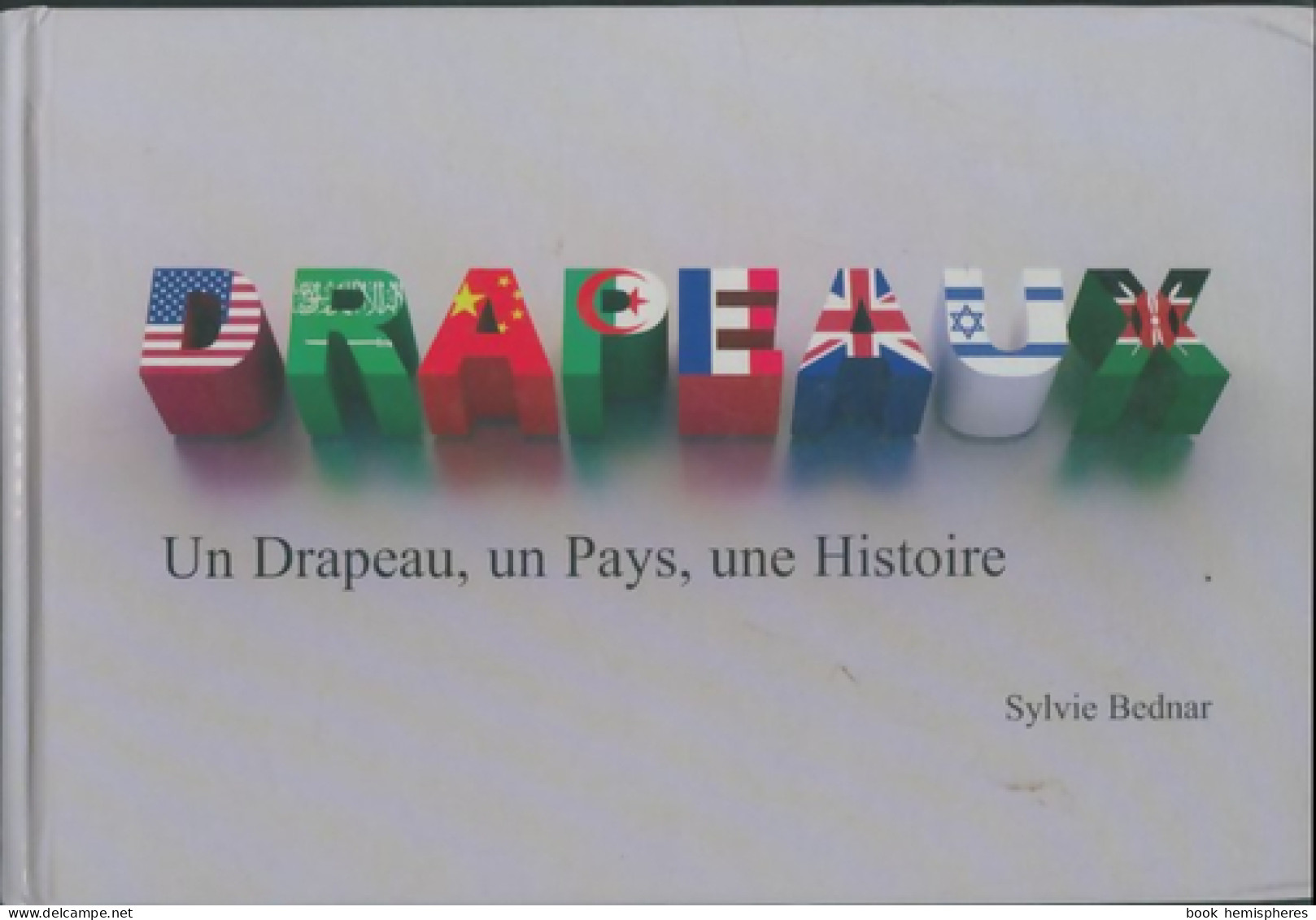 Drapeaux (2008) De Sylvie Bednar - Historia