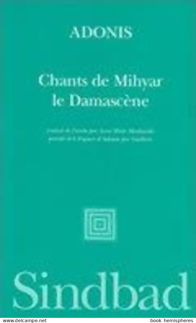 Chants De Mihyar Le Damascène (1995) De Adonis - Other & Unclassified