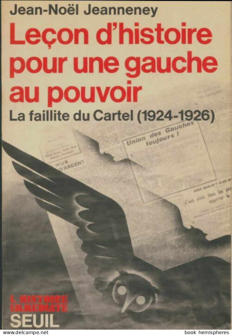 Leçon D'histoire Pour Une Gauche Au Pouvoir (1977) De Jean-Noël Jeanneney - Politique