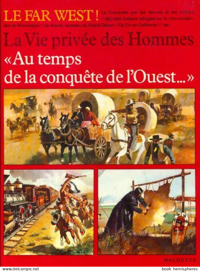 Au Temps De La Conquête De L'Ouest (1985) De Jean-Louis Rieupeyrout - Altri & Non Classificati