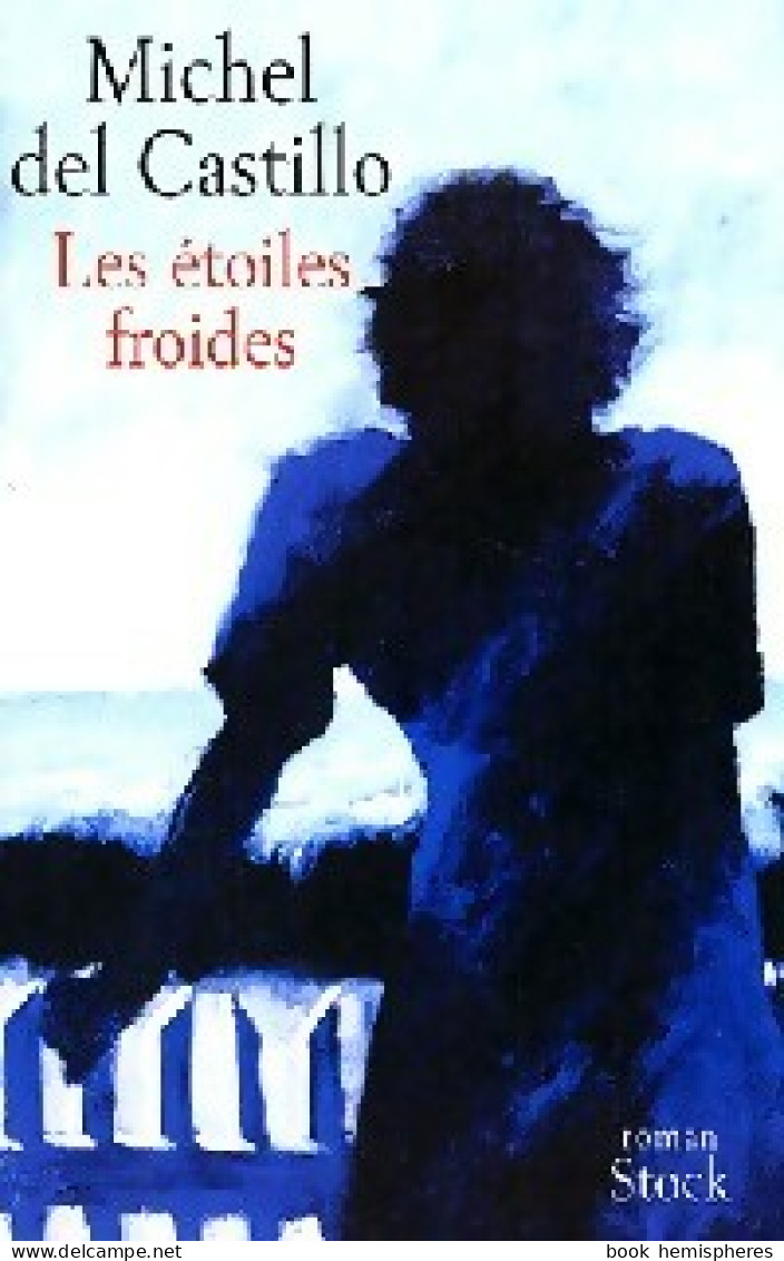 Les étoiles Froides (2001) De Michel Del Castillo - Otros & Sin Clasificación