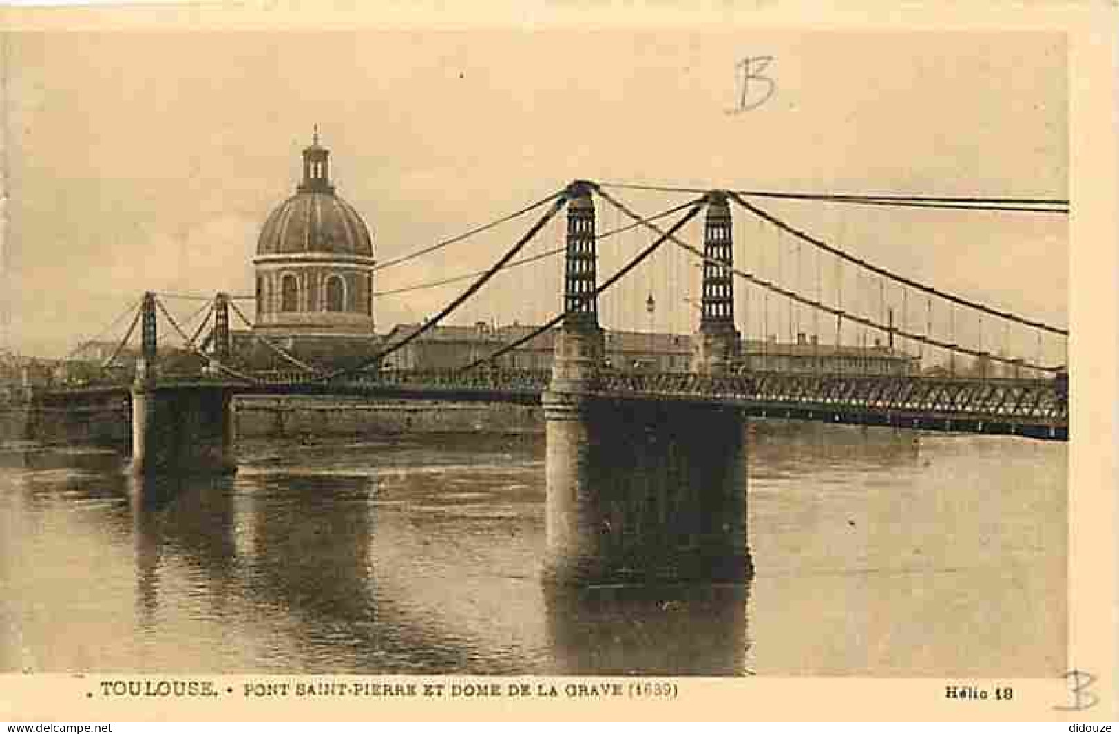 31 - Toulouse - Pont Saint Pierre Et Dome De La Grave - CPA - Voir Scans Recto-Verso - Toulouse