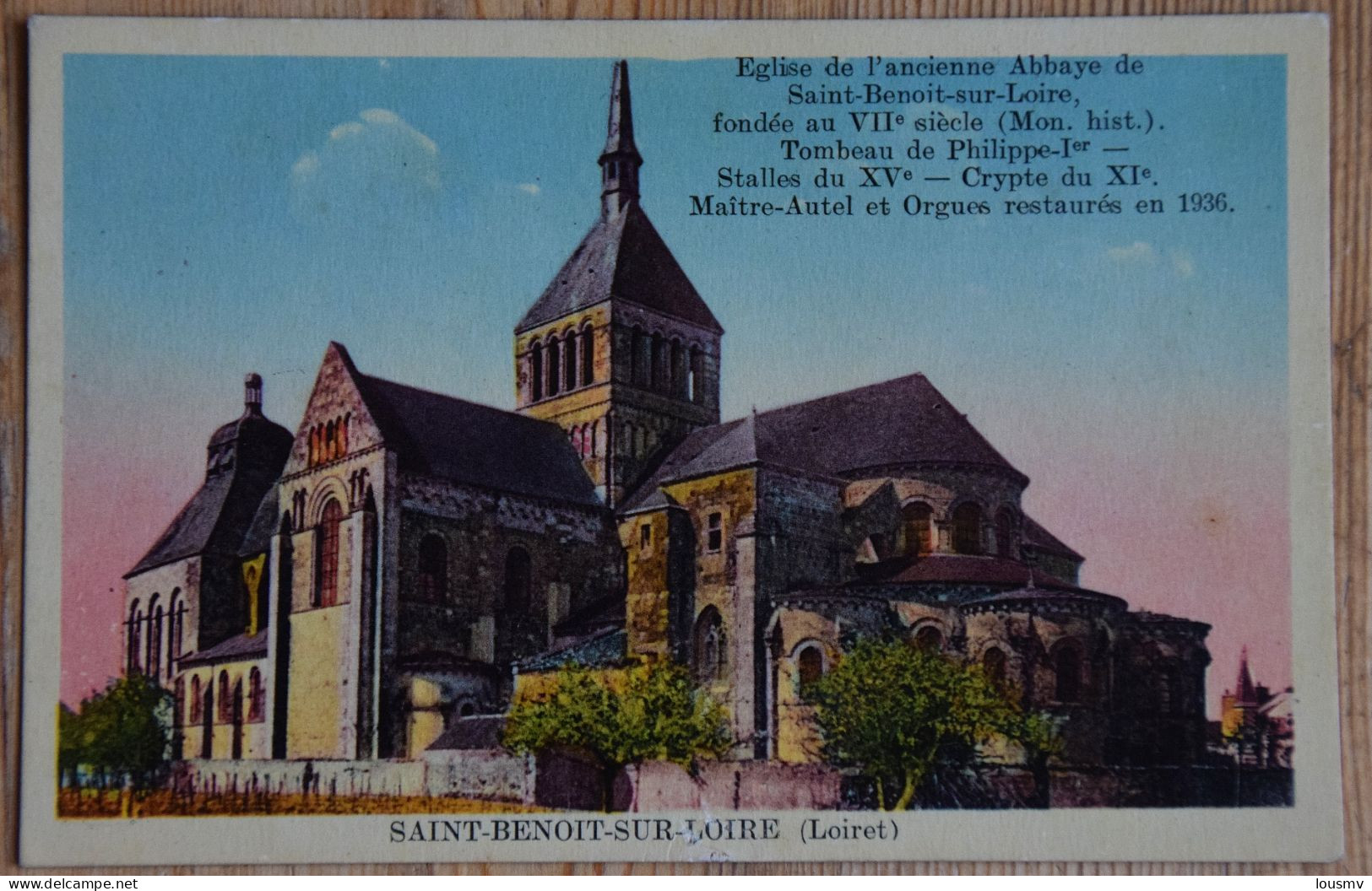 45 : Saint-Benoit-sur-Loire - Eglise De L'ancienne Abbaye Fondée Au VIIe Siècle - Colorisée - Papier Glacé - (n°29124) - Sonstige & Ohne Zuordnung