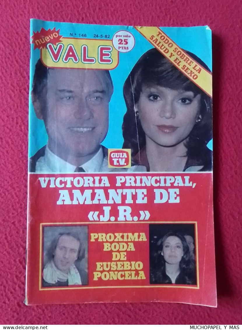 ANTIGUA REVISTA OLD MAGAZINE NUEVO VALE Nº 146 24-5-82 VICTORIA PRINCIPAL AMANTE DE JR J.R. DALLAS EUSEBIO PONCELA SPAIN - [2] 1981-1990