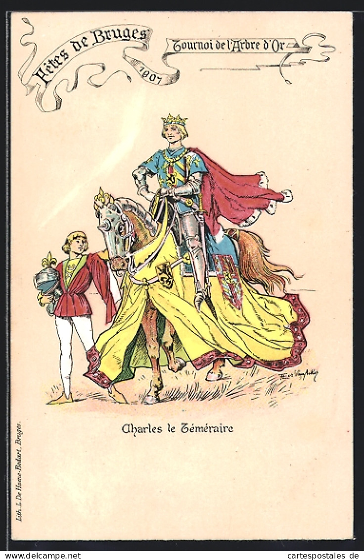 Künstler-AK Bruges, Tournoi De L`Arbre D`Or 1901, Charles Le Téméraire  - Autres & Non Classés