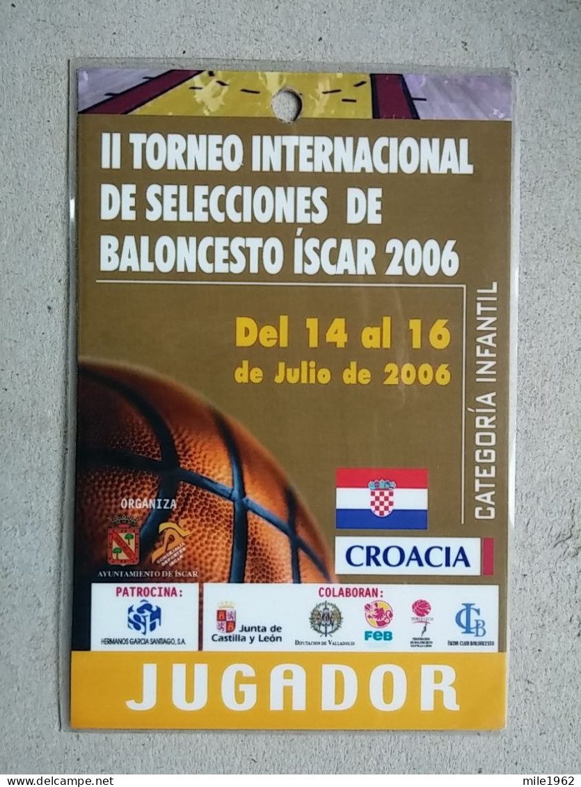 BASKETBALL INTERNATIONAL TOURNAMENT CROATIA 2006, Accreditation  - Habillement, Souvenirs & Autres