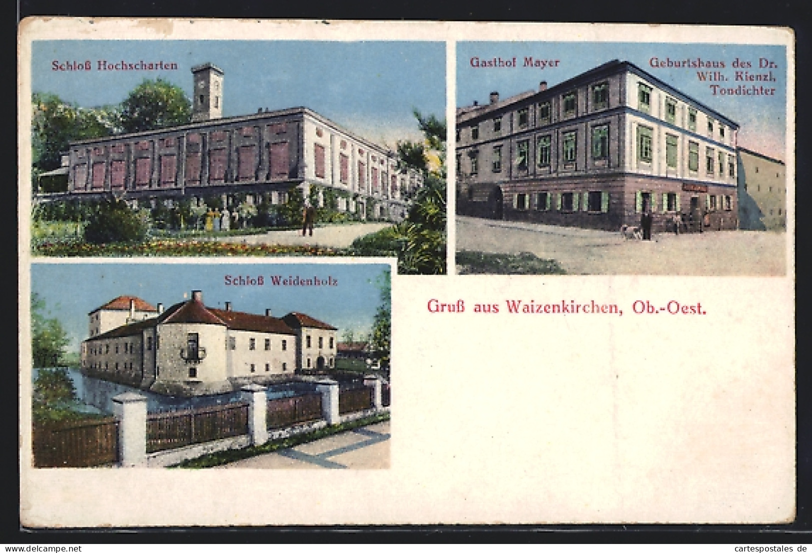 AK Waizenkirchen /Ob.Oest., Schloss Hochscharten, Gasthof Mayer, Schloss Weidenholz  - Other & Unclassified