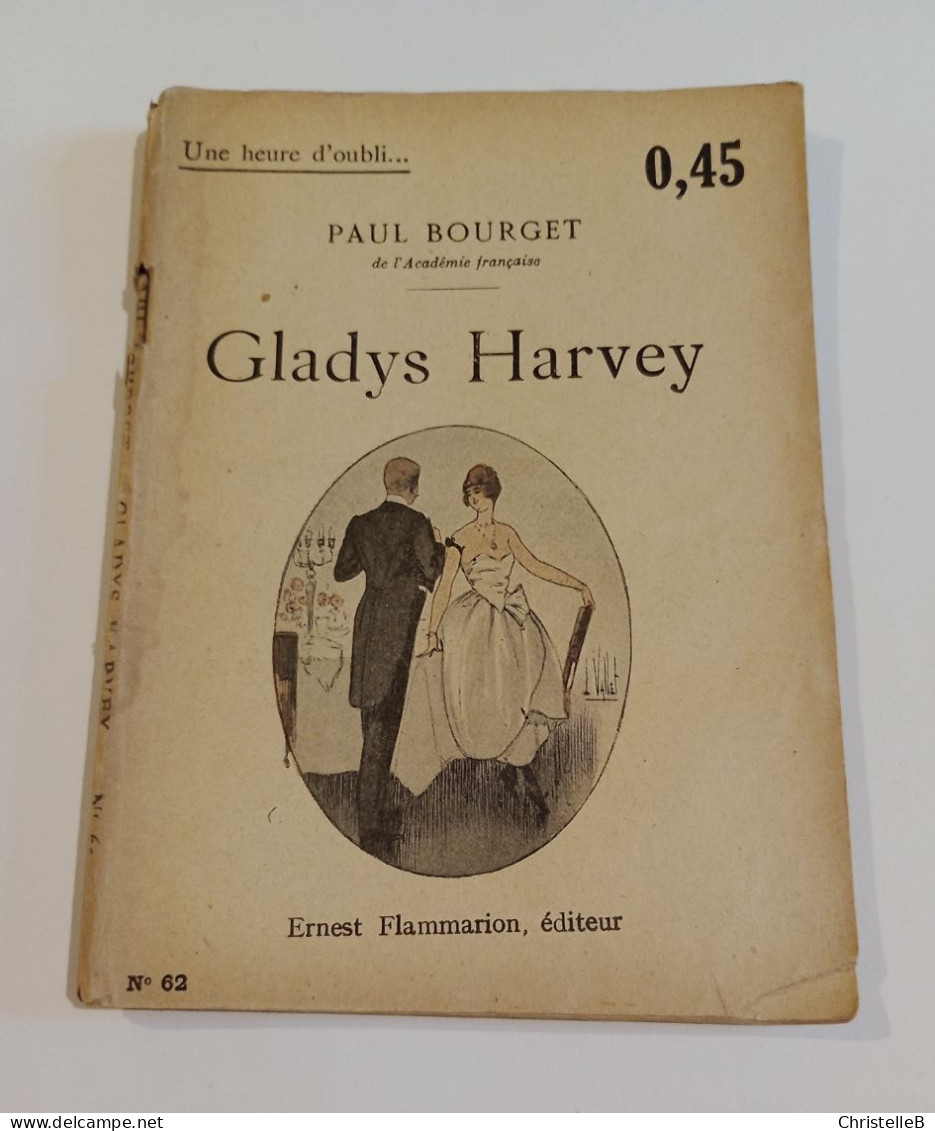 "Gladys Harvey", De Paul Bourget De L'Académie Française, Coll. Une Heure D'oubli..., N° 62, éd. Ernest Flammarion - 1901-1940