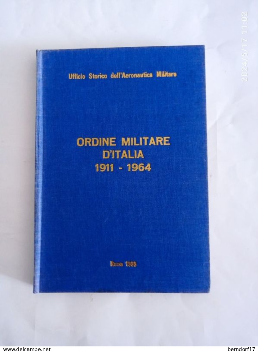 AERONAUTICA MILITARE - UFFICIO STORICO - ORDINE MILITARE D'ITALIA 1911-1964 - Geschiedenis