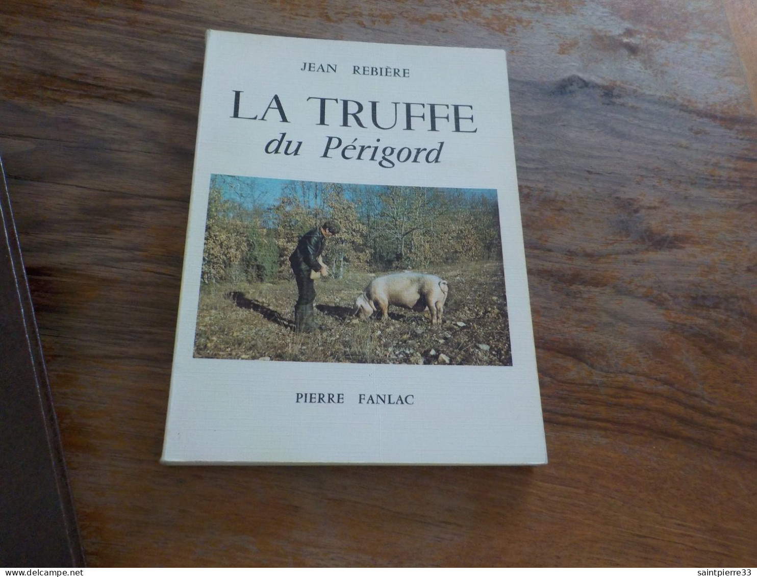 Jean Rebière  La Truffe Du Périgord - Aquitaine