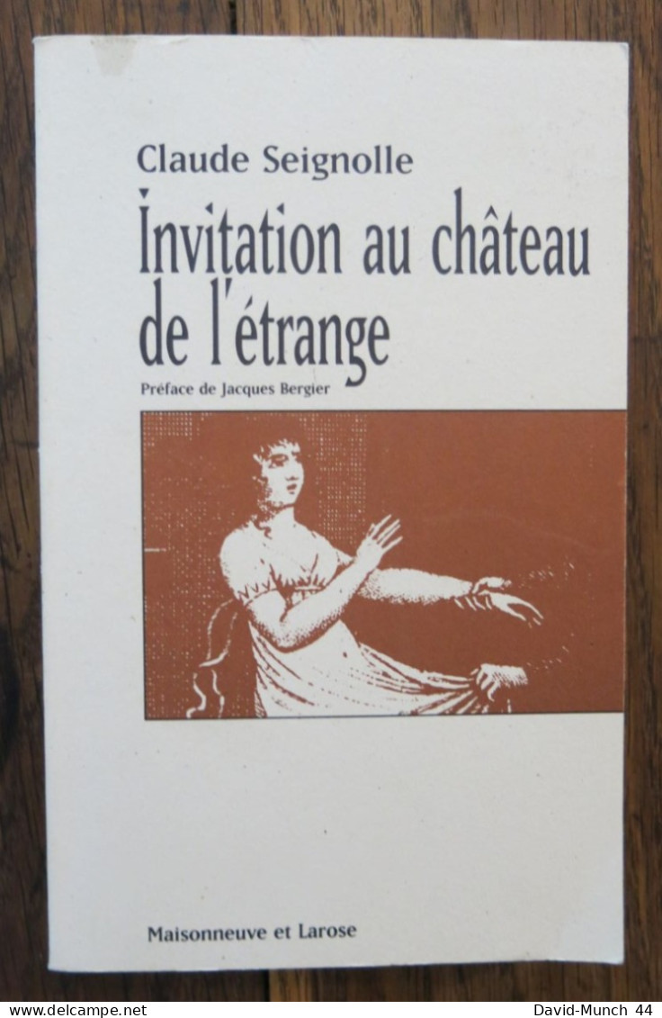 Invitation Au Château De L'étrange De Claude Seignolle. Maisonneuve Et Larose. 1996 - Esotérisme