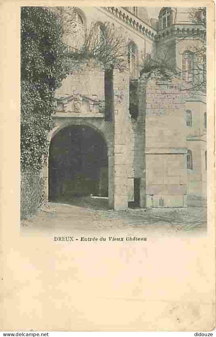 28 - Dreux - Entrée Du Vieux Château - Précurseur - Oblitération Ronde De 1908 - Etat Léger Pli Visible - CPA - Voir Sca - Dreux