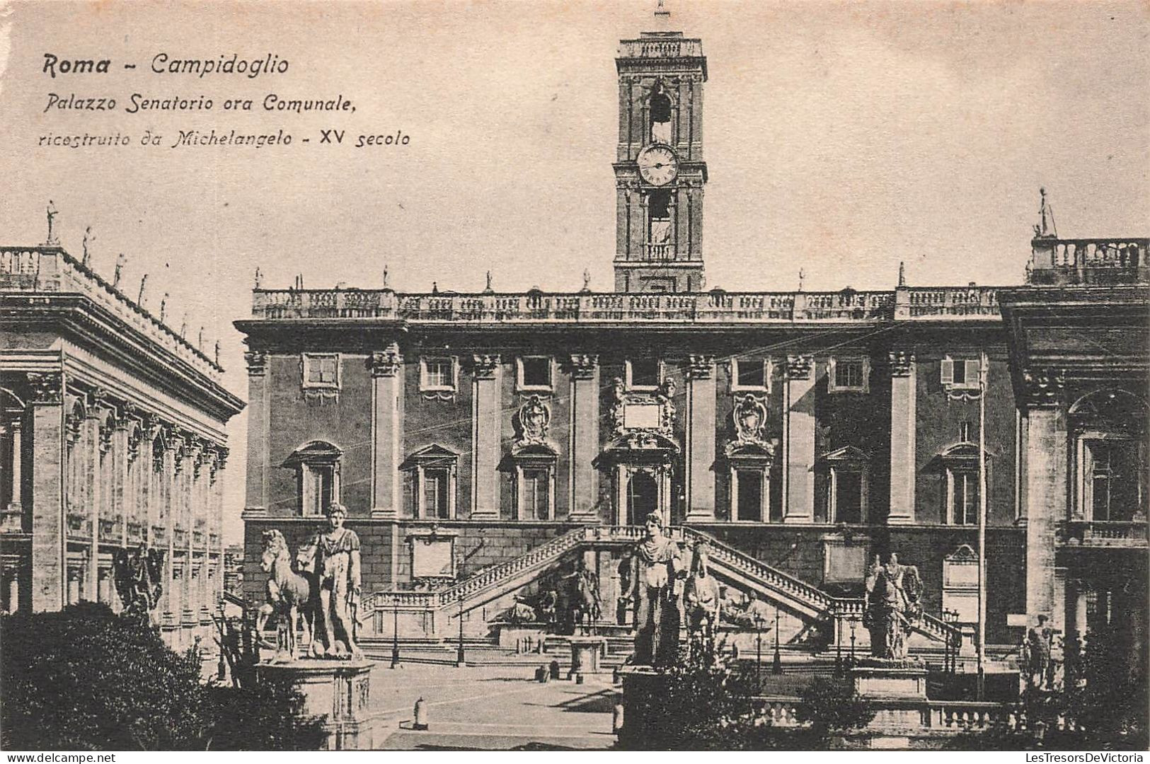 ITALIE - Roma - Campidoglio - Palazzo Senatorio Ora Comunale - Icostruite Da Michelangelo - Carte Postale Ancienne - Andere Monumenten & Gebouwen