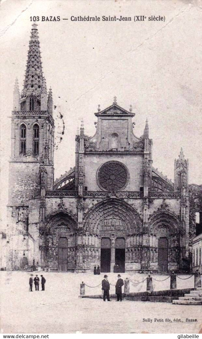 33 - Gironde -  BAZAS -    La Cathedrale Saint Jean - Bazas