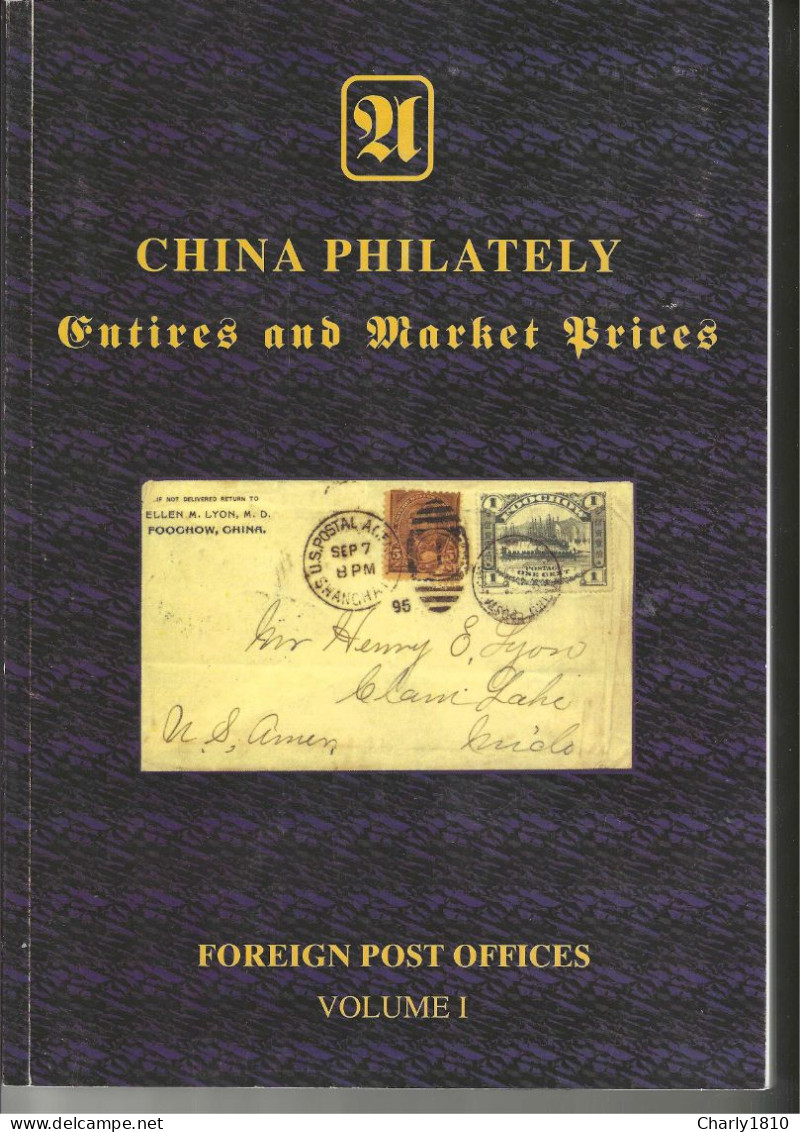 China Philately - Foreign Post Offices - Volume 1 - Colonies Et Bureaux à L'Étranger