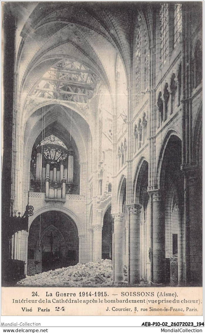 AEBP10-02-0983 - La Guerre 1914-1915 - SOISSONS - Intérieur De La Cathédrale Après Le Bombardement - Vue Prise Du Choeur - Soissons