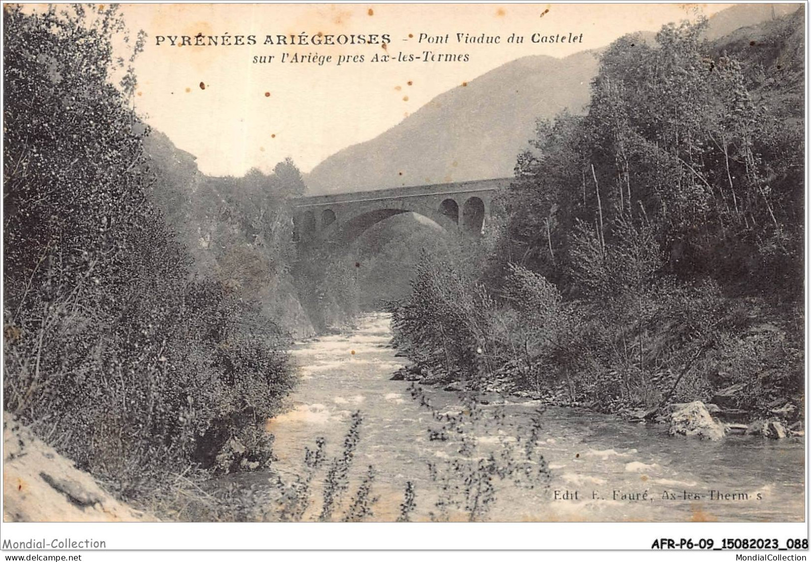 AFRP6-09-0491 - Pyrénées Ariégeoises - Pont Viaduc Du Castelet Sur L'ariège Près - AX-LES-TERMES - Ax Les Thermes