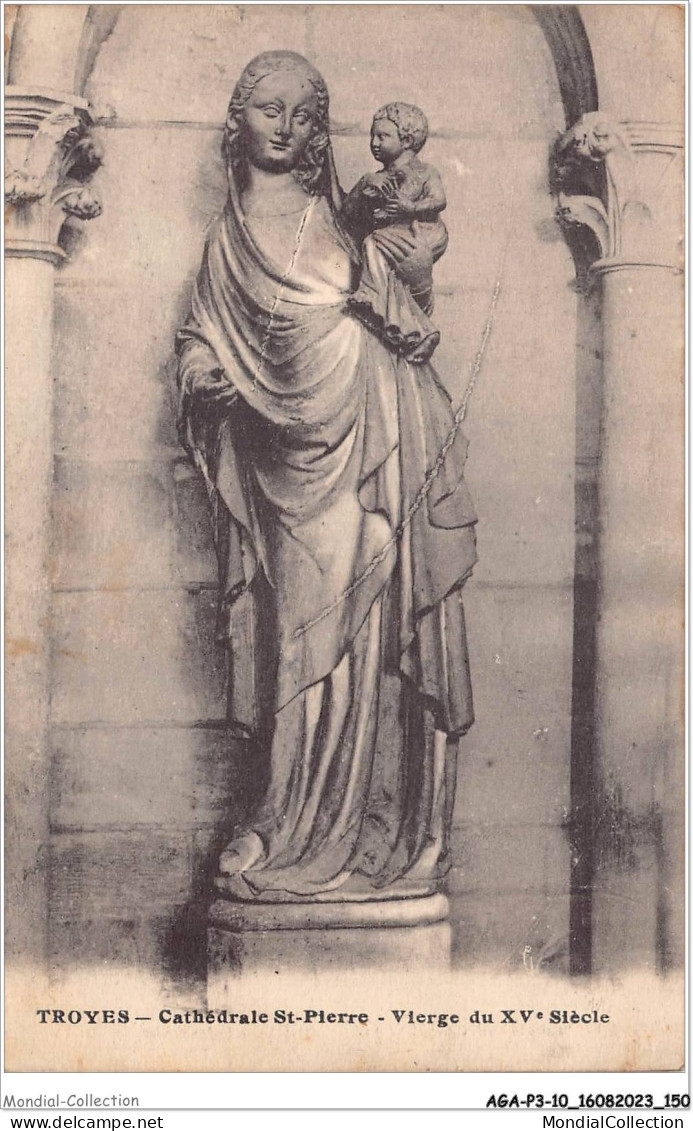 AGAP3-10-0273 - TROYES - Cathédrale St-pierre - Vierge Du XVe Siècle - Troyes