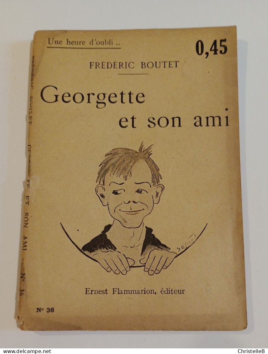 "Georgette Et Son Ami", De Frédéric Boutet, Coll. Une Heure D'oubli..., N° 36, éd. Ernest Flammarion - 1901-1940