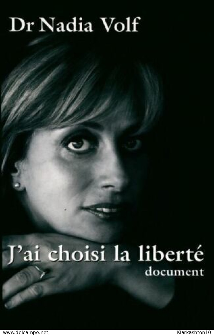 J'ai Choisi La Liberté - Autres & Non Classés