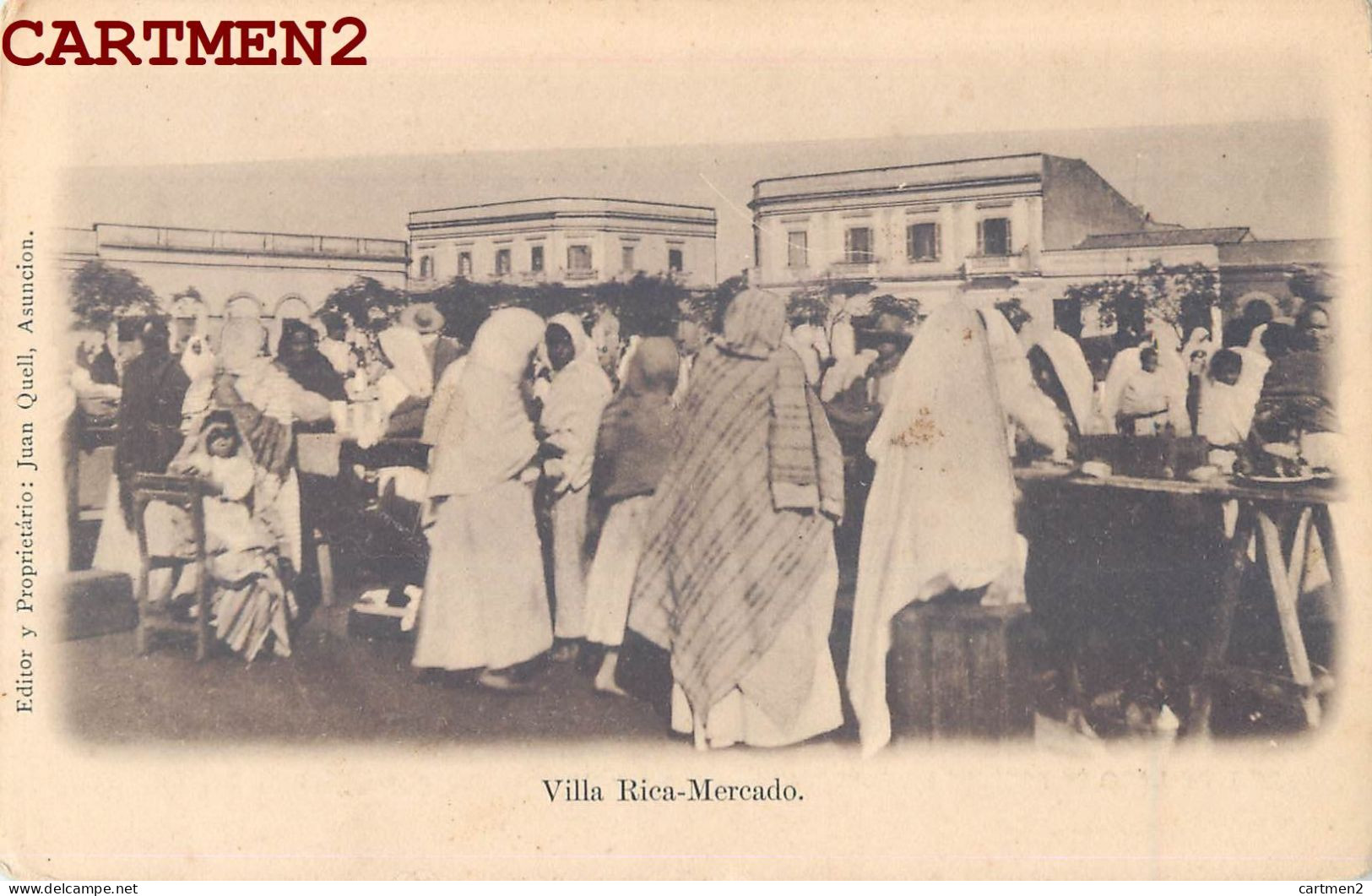 PARAGUAY VILLA RICA-MERCADO 1900 JUAN QUELL ASUNCION - Paraguay