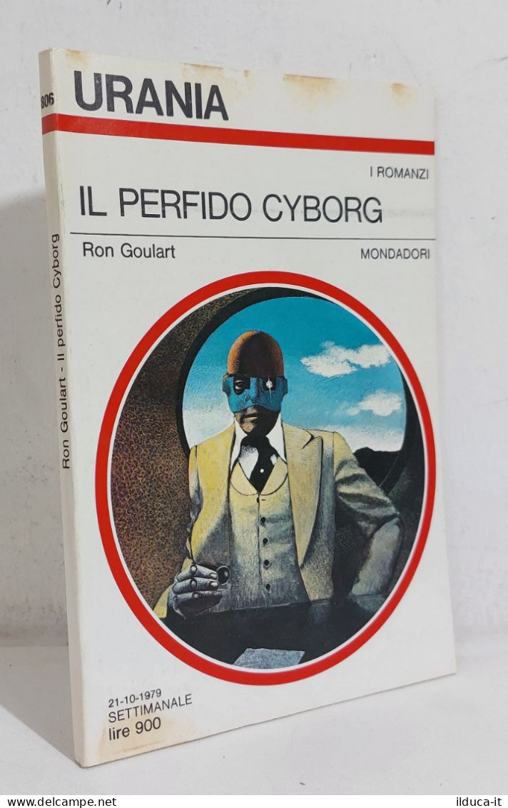 68725 Urania N. 806 1979 - Ron Goulart - Il Perfido Cyborg - Mondadori - Sci-Fi & Fantasy