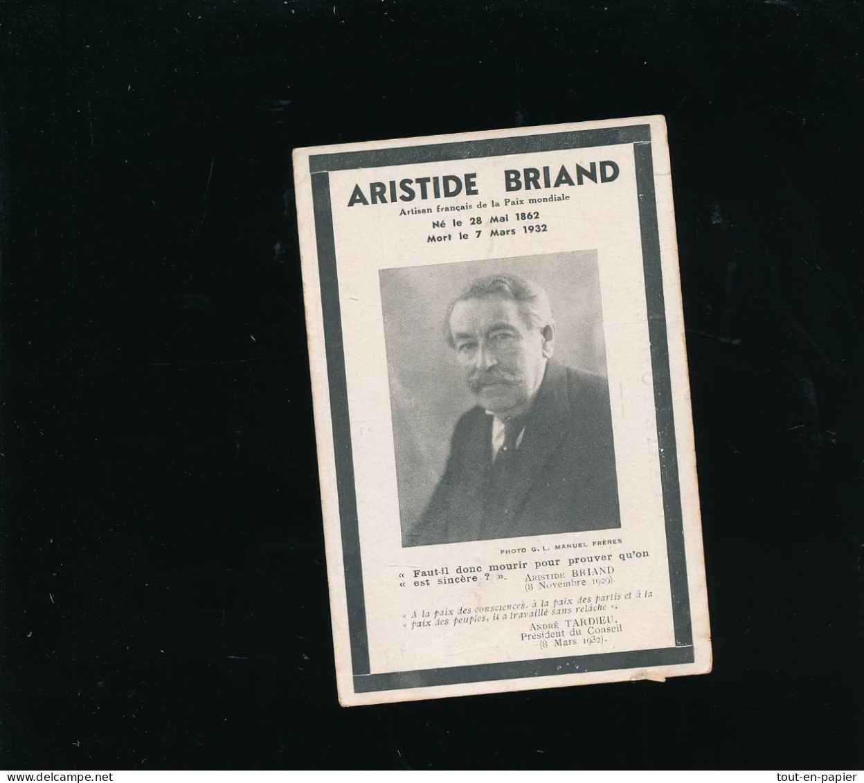 ARISTIDE BRIAND. - Artisan Français De La Paix Mondiale. Photo G. L. MANUEL Frères. Faut-il Donc Mourir Pour Prouver.... - Personnages