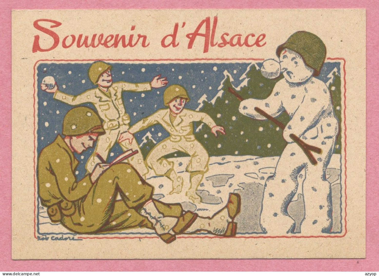 Guerre 39/45 - Souvenir D' Alsace - Soldats Américains - American Soldiers - Carte Signée Bob CADORE  - Bonhomme  Neige - Guerra 1939-45